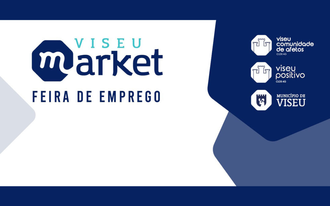 Marque na agenda: VISEU MARKET – FEIRA DE EMPREGO | 28-30 junho