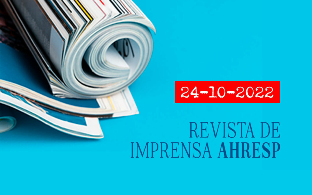 24 outubro | Revista de imprensa AHRESP: as notícias que marcam o dia