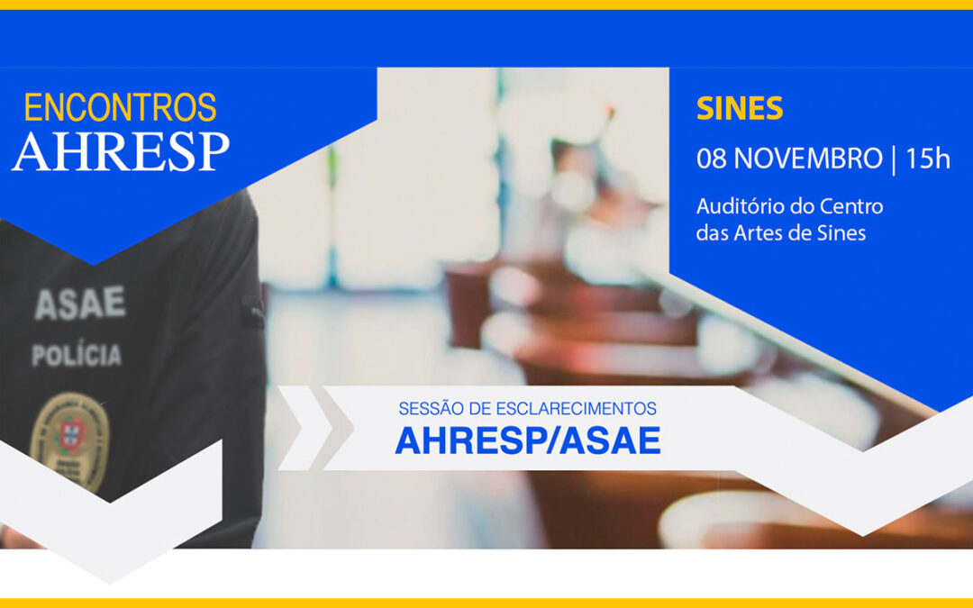 Sines: AHRESP e ASAE promovem sessão de esclarecimento a 8 de novembro | Já se inscreveu?