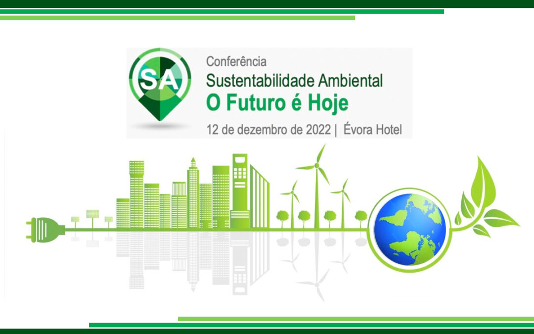 12 de dezembro | Programa atualizado Conferência ‘Sustentabilidade Ambiental, o Futuro é Hoje’