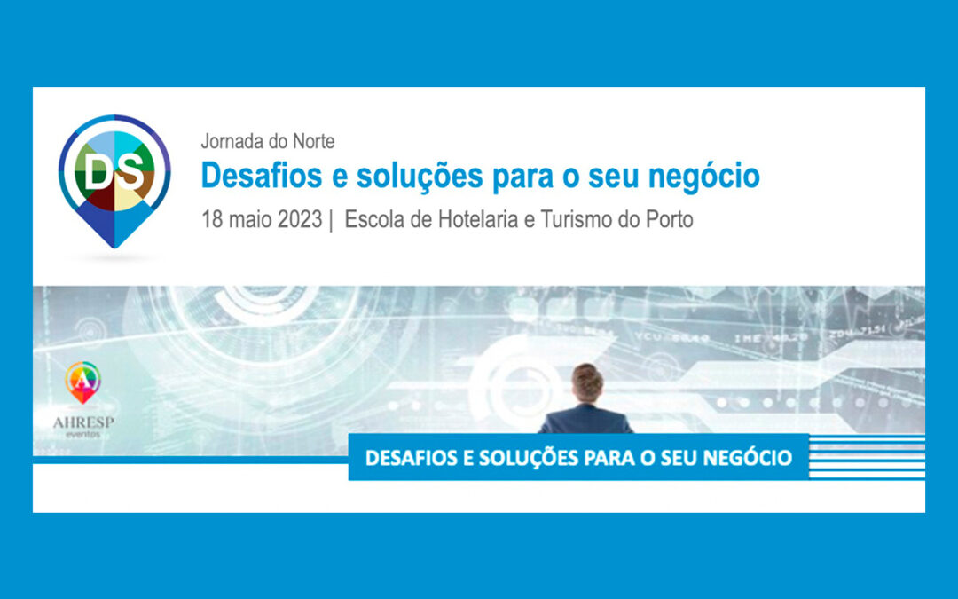 JORNADA REGIONAL DO NORTE | “Desafios e soluções para o seu negócio” – 18 de maio