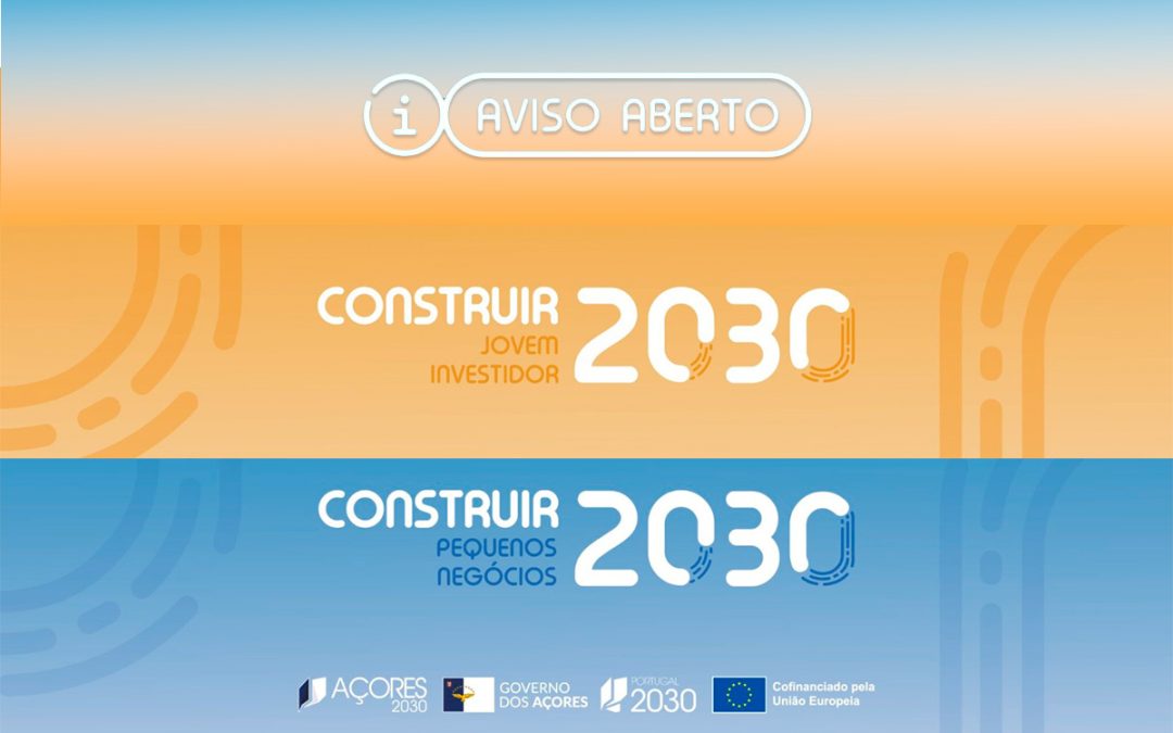AÇORES | Abertas candidaturas para programa Construir 2030