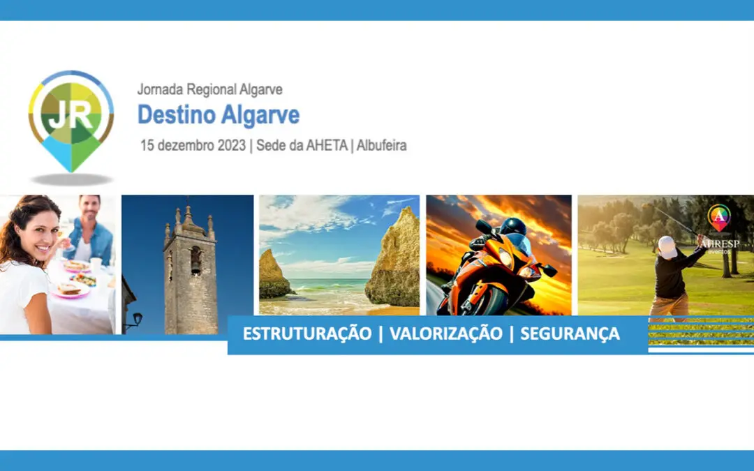 JORNADA REGIONAL ALGARVE | AHRESP debate produto turístico e segurança nos destinos algarvios