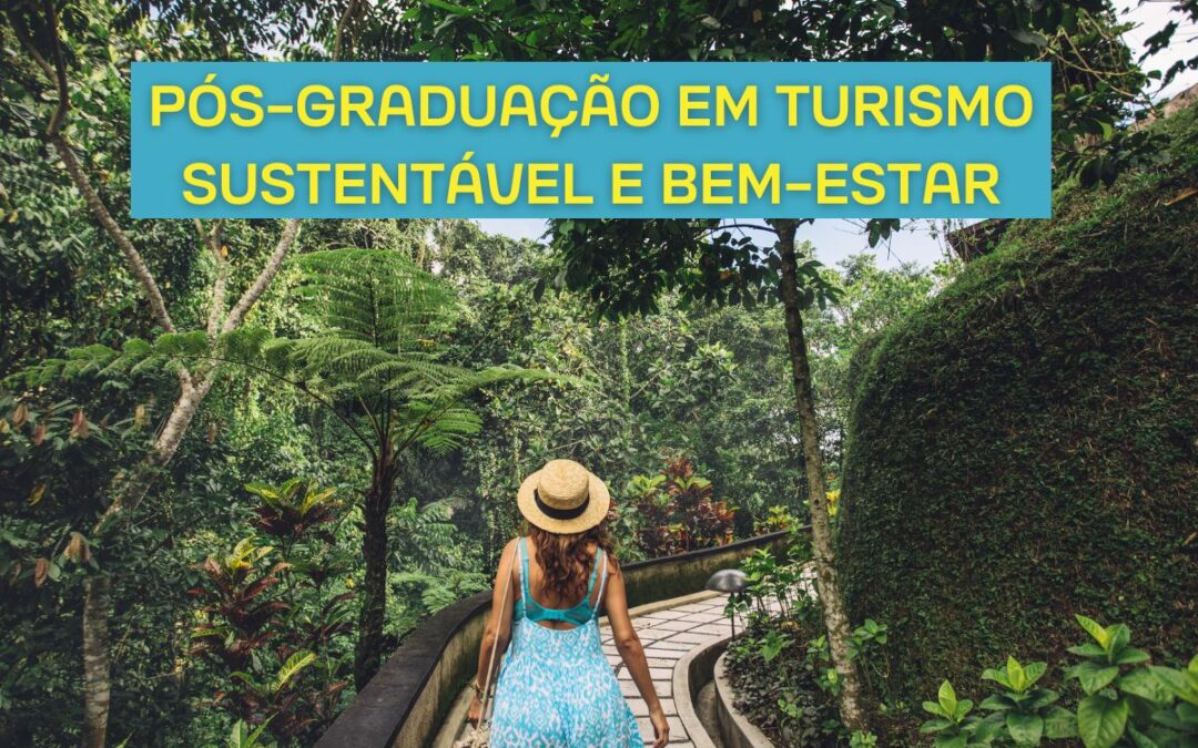 2.ª fase de candidaturas | AHRESP é parceira da Pós-graduação em Turismo Sustentável e Bem-Estar (e-learning)