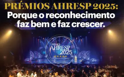 DIÁRIO DE NOTÍCIAS | Prémios AHRESP 2025: Porque o reconhecimento faz bem e faz crescer